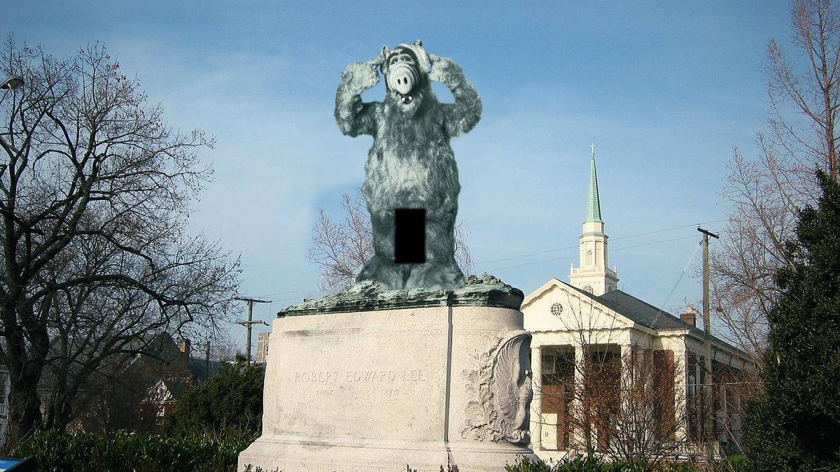 PERSPECTIVE: My Hometown Replaced A Statue Of Robert E. Lee With An Anatomically Correct Statue of Alf And Now Everyone Is Fuckcrazy