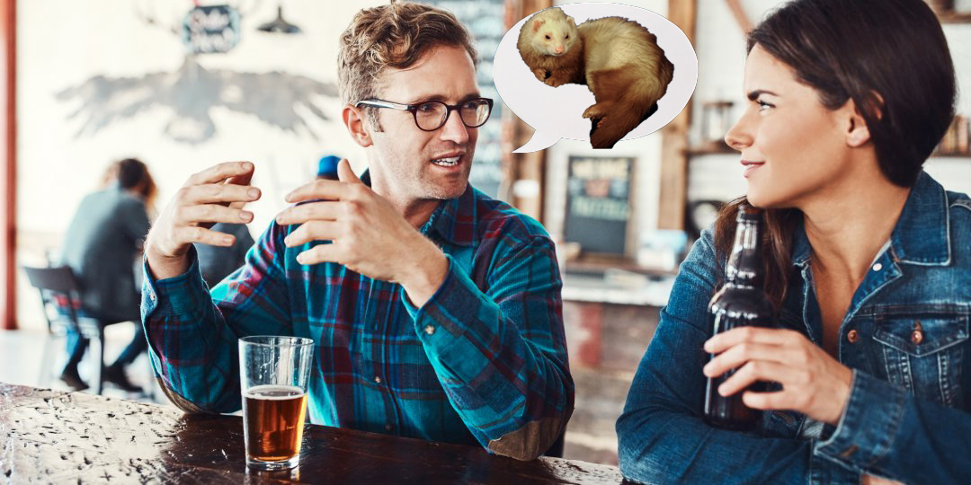 ‘I’m Really More Of A Ferret Person,’ Says Man Unintentionally Ending Date